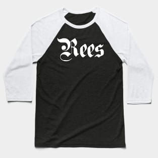 Rees written with gothic font Baseball T-Shirt